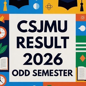CSJMU Odd Semester Result 2026, Kanpur University MA BCA Result January 2026, CSJMU UG Practical Marks Update, B.Lib M.Com Result CSJMU, Kanpur University Latest Result Notices.
