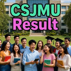 CSJMU Result 2026 CSJMU Result 2025-26 Kanpur University Result 2026 CSJMU Odd Semester Result 2025-26 Chhatrapati Shahu Ji Maharaj University Result 2026
